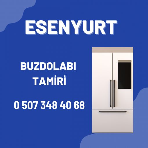 Esenyurt Buzdolabı Tamiri onarımı Servisi