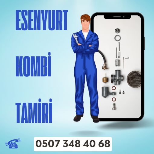 Esenyurt kombi tamiri onarımı bakımı servisi